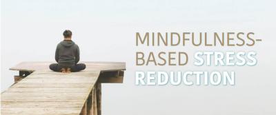 Mindfulness-Based Stress Reduction
