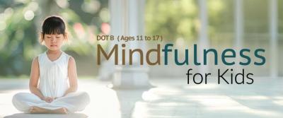 DOT B [Mindfulness for Kids Ages 11 to 17]